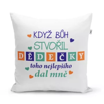 Polštářek s potiskem - Když Bůh stvořil dědečky - 40 x 40 cm - Sablio