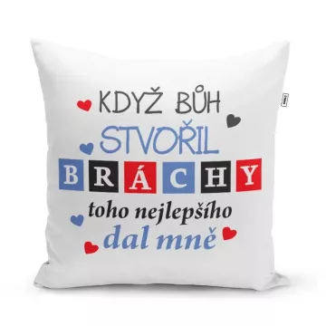Polštářek s potiskem - Když Bůh stvořil bráchy - 40 x 40 cm - Sablio